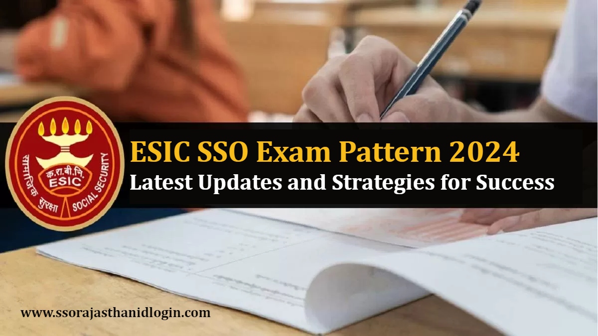 ESIC SSO Exam Pattern Information