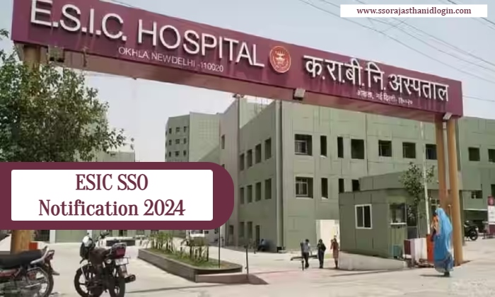 ESIC SSO NOTIFICATION 2024 All Details 