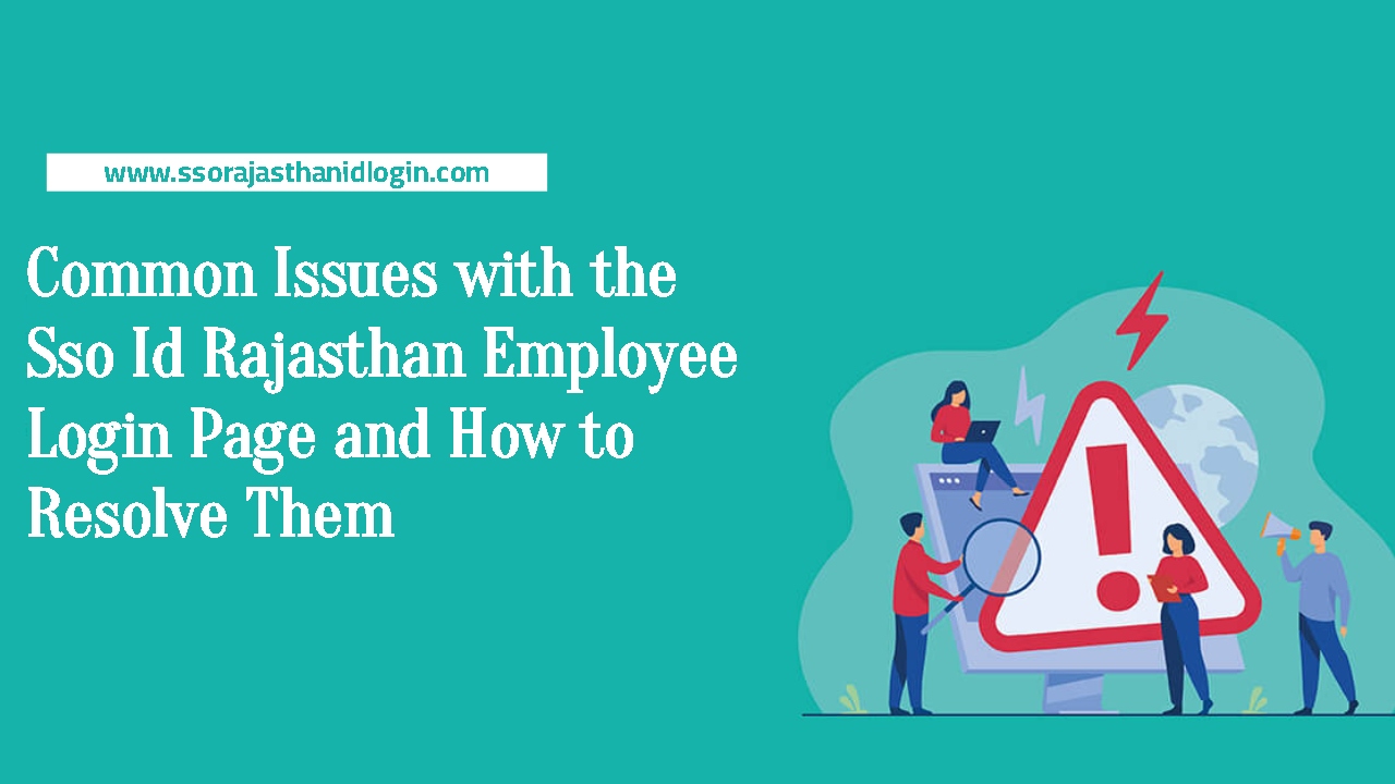 Sso Id Rajasthan Employee Login Common Issues