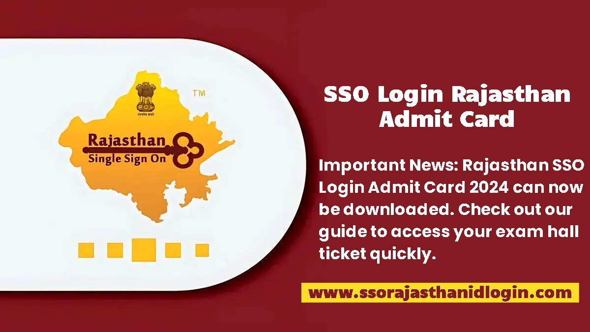 Sso Login Rajasthan Admit Card Work Details