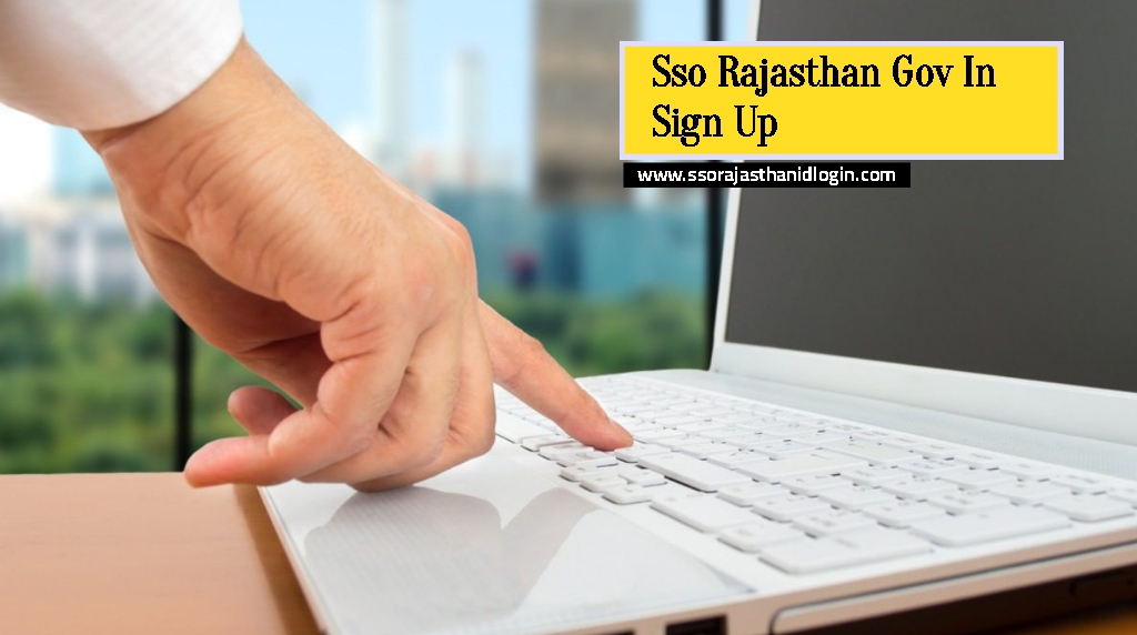 Sso Rajasthan Gov In Sign Up Features