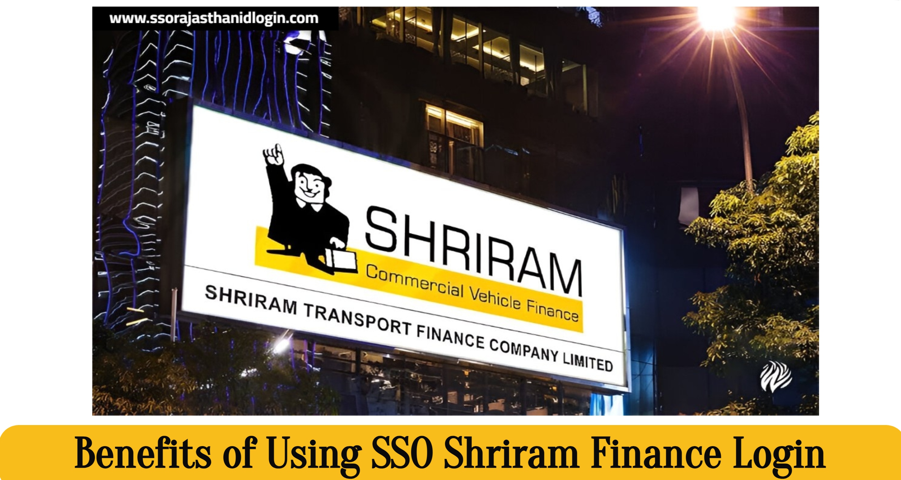 SSO SHRIRAM FINANCE LOGIN Benefits